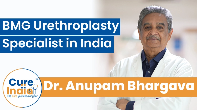 Dr. Anupam Bhargava: BMG Urethroplasty Specialist in India